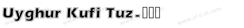 Uyghur Kufi Tuz字体转换